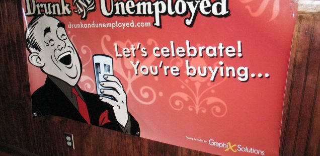 Drunk and Unemployed banner on the wall of the Cortland