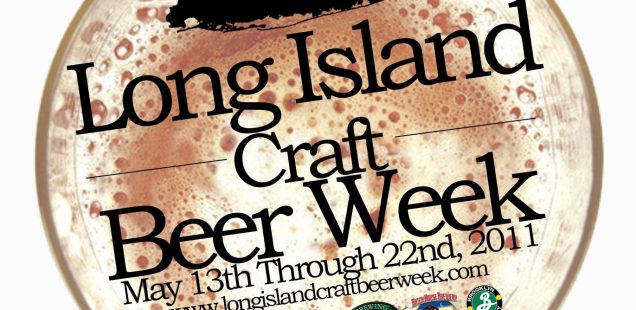 Long Island Craft Beer Week May 13 thru 22, 2011